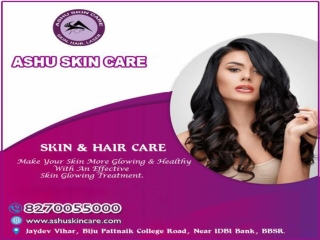 ashu skin care is best for skin and hair care clinic in bhubaneswar, odisha