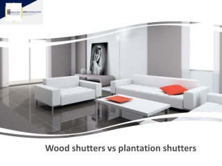 Wood shutters vs plantation shutters