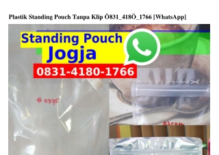 Plastik Standing Pouch Tanpa Klip Ö8౩l.Ꮞl8Ö.lᜪ66{WhatsApp}