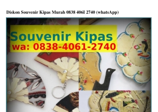 Diskon SDiskon Souvenir Kipas Murah 08౩8•40Ϭl•2ᜪ40[WhatsApp]ouvenir Kipas Murah