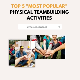 Top 5 Most Popular Physical Teambuilding Activities