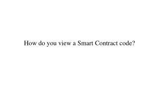 How do you view a Smart Contract code_