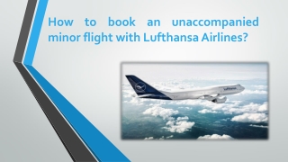 How to book an unaccompanied minor flight with Lufthansa Airlines?