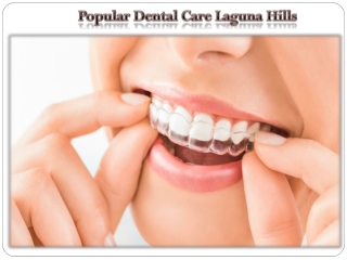 Popular Dental Care Laguna Hills