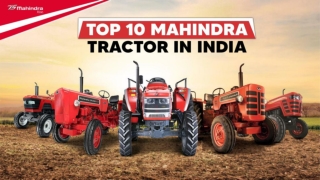 Top 10 Mahindra tractor models In India - Innovative features & Reviews