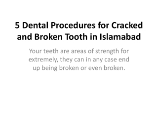 5 Dental Procedures for Cracked and Broken Tooth
