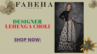 Buy Designer Lehenga Choli | Fabeha online