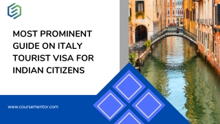 Most Prominent Guide on Italy Tourist Visa For Indian Citizens