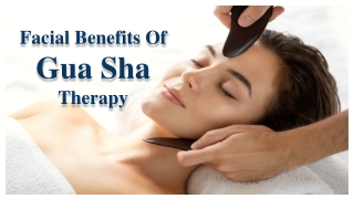 Facial Benefits Of Gua Sha  Therapy