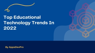 Top Educational Technology Trends In 2022