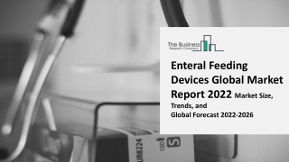 Global Enteral Feeding Devices Market Competitive Strategies and Forecasts