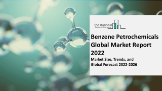 Benzene Petrochemicals Market 2022-2031 : Demand, Trend, Segmentation, Forecast