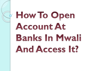 How To Open Account At Banks In Mwali And Access It?