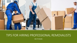 Tips For Hiring Professional Removalists in St Kilda