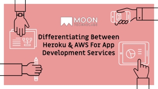 Differentiating Between Heroku & AWS For App Development Services