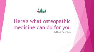 Here's what osteopathic medicine can do for you