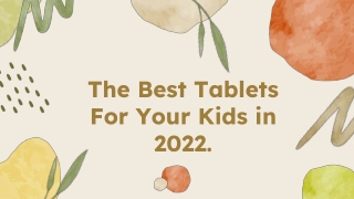 The Best Tablets For Your Kids in 2022