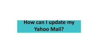 How can I update my Yahoo Mail_