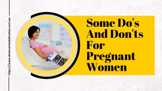 Some Do's And Don'ts For Pregnant Women