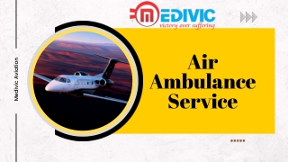 Select Medivic Air Ambulance Service in Patna at a Less Amount