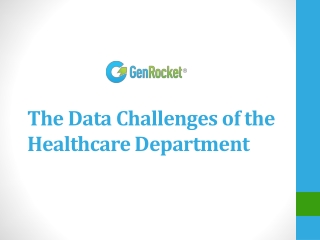 The Data Challenges of the Healthcare Department