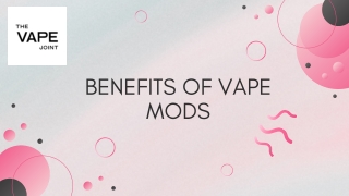 Benefits of Vape Mods