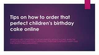 Tips on how to order that perfect children's birthday cake online