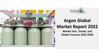 2022 Global Argon Market Analysis, By Phase, Function, Segmentation, Key Players