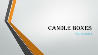 Candle Boxes.