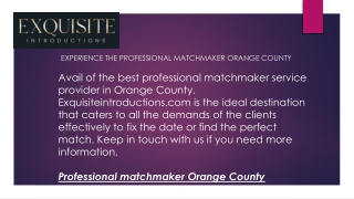 Experience The Professional Matchmaker Orange County  Exquisiteintroductions.com