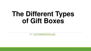 The Different Types of Gift Boxes