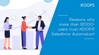 Reasons why more than 12000  users trust KOOPS’ Salesforce Automation!