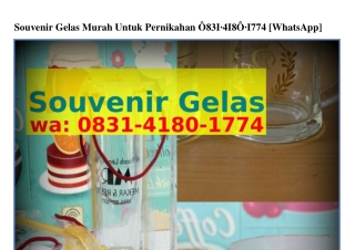 Souvenir Gelas Murah Untuk Pernikahan Ô8ЗI.4I8Ô.Iᜪᜪ4(whatsApp)