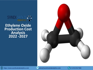 Ethylene Oxide Production Plant Cost Analysis 2022-2027, Price Trends