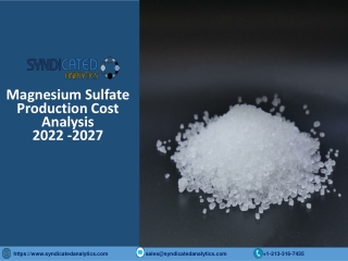 Magnesium Sulfate Price Trends And Production Cost Analysis 2022-2027