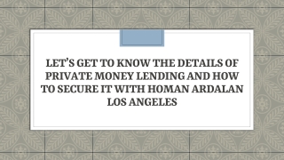 Know The Details Of Private Money Lending & How To Secure It With Homan Ardalan