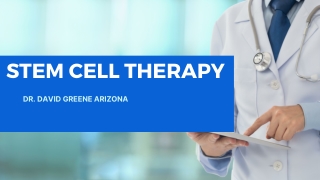 Stem Cell Therapy | Dr. David Greene Arizona