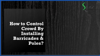 How to Control Crowd By Installing Barricades & Poles