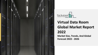 Virtual Data Room Market Growth Analysis, Latest Trends And Business Opportunity