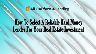 How To Select A Reliable Hard Money Lender For Your Real Estate Investment