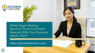 White Paper Writing Services Three Prominent Reasons Why Your Business Needs Them