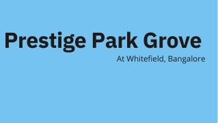 Prestige Park Grove Whitefield Bangalore E-brochure