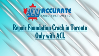 Repair Foundation Crack in Toronto Only with ACL