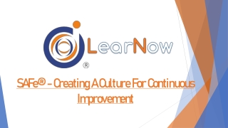 SAFe® - Creating A Culture For Continuous Improvement