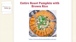 Entire Roast Pumpkin with Brown Rice