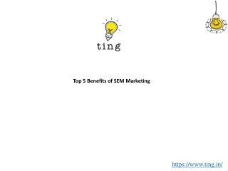 Top 5 Benefits of SEM Marketing