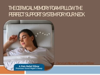 The Cervical Memory Foam Pillow- The Perfect Support System For Your Neck