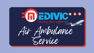 Receive Medivic Air Ambulance Service in Chennai with Trained Medical Crew