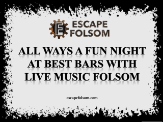 All Ways a Fun Night at Best Bars with Live Music Folsom