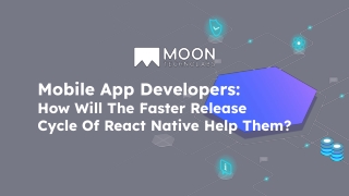 Mobile App Developers_ How Will The Faster Release Cycle Of React Native Help Them_